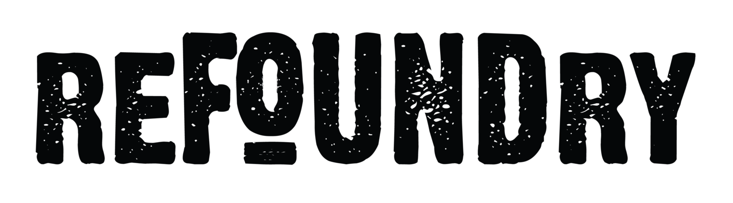 Refoundry